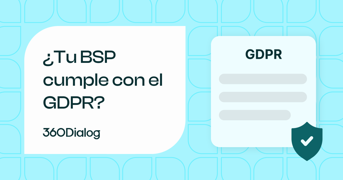 Banner de 360Dialog que pregunta si su BSP está listo para el GDPR, junto a una lista de verificación del GDPR con un escudo verificado, sobre la conformidad de WhatsApp con el GDPR.