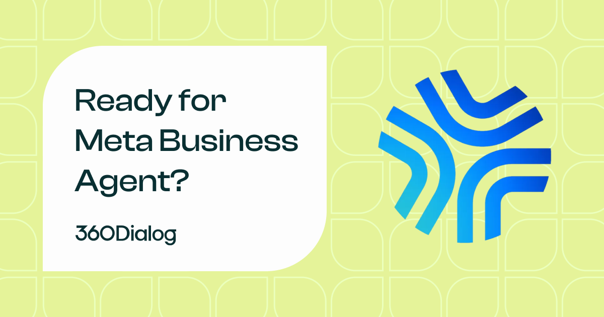 Meta Business Agent Is Here – And 360Dialog Is Your Partner to Get There Without the Guesswork