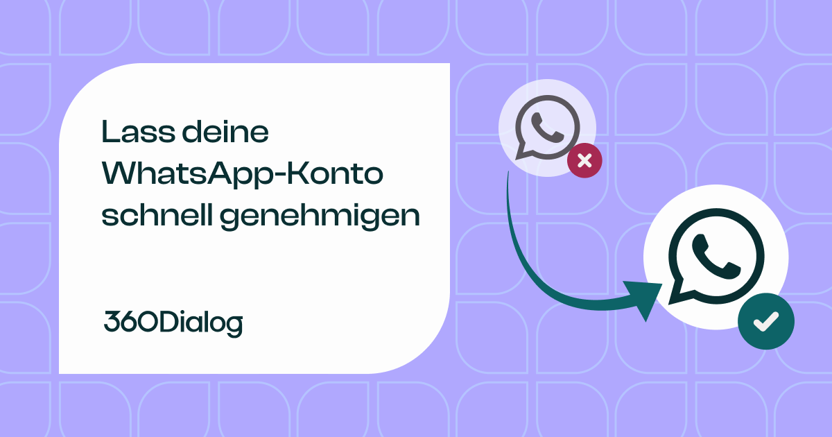 So erhalten Sie die Genehmigung für Ihren ersten WhatsApp Business Account