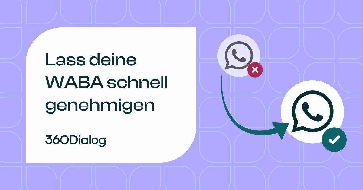 So lassen Sie Ihre erste WABA genehmigen