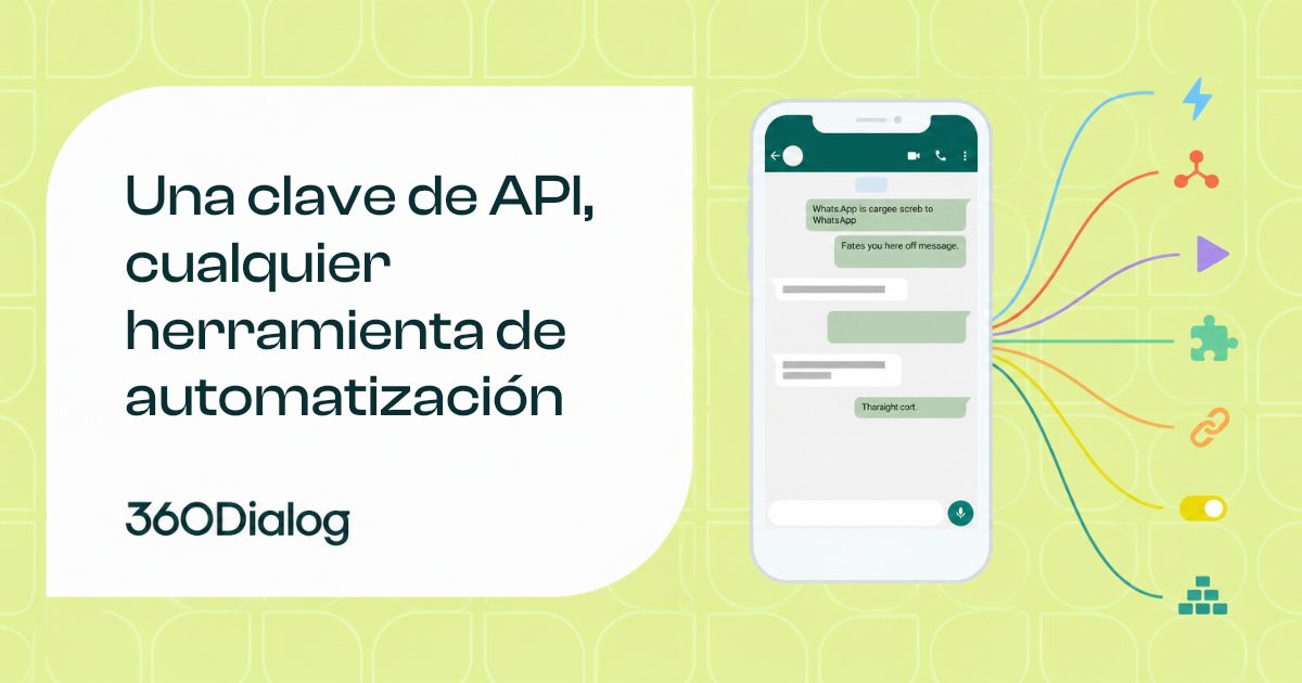 Automatización de WhatsApp: cómo conectar tu número de empresa a cualquier herramienta